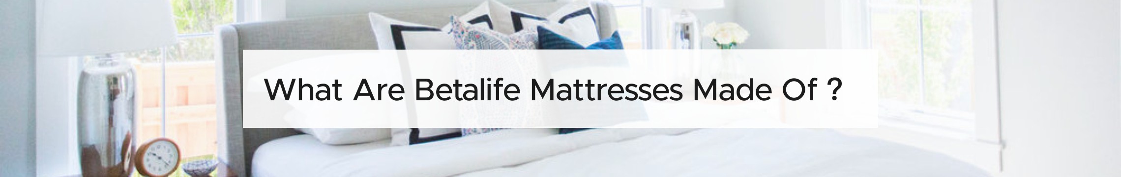 What Are Betalife Mattresses Made Of
